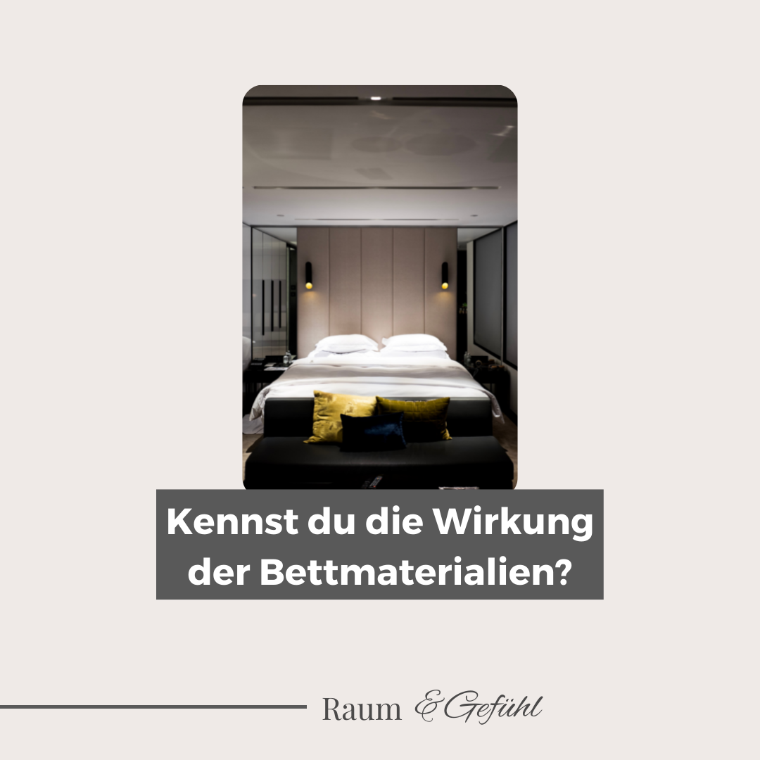 Kennst du die Wirkung der Bettmaterialien?