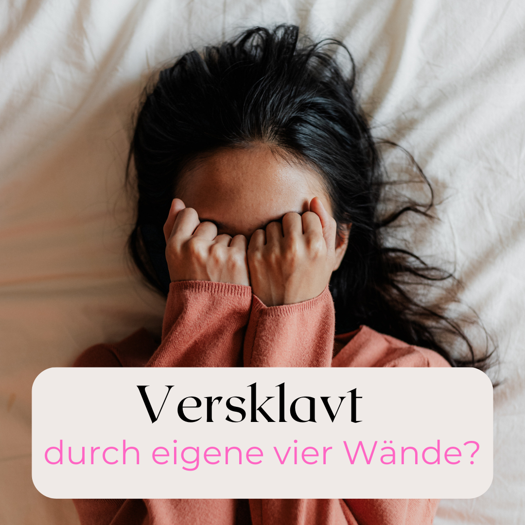 Versklavt duchr eigene vier Wände