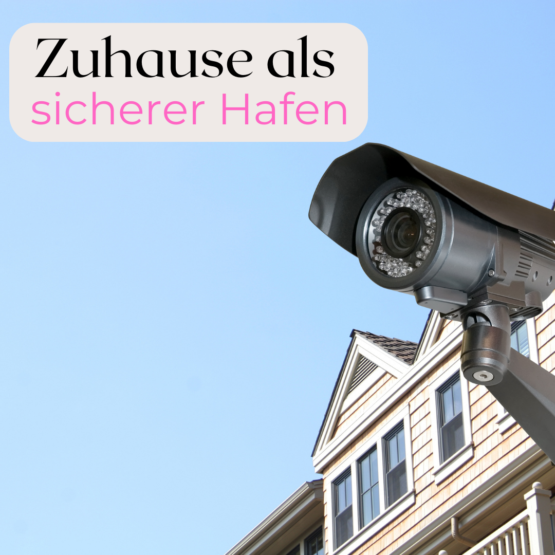 Zuhause als sicherer Hafen