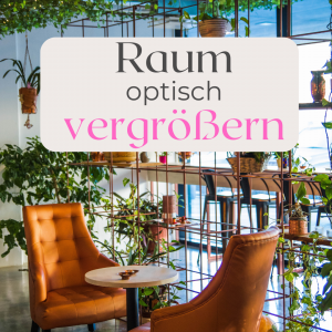 Raum optisch vergrößern