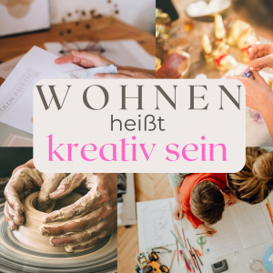 Wohnen heißt kreativ sein