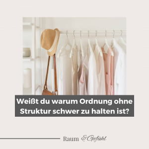 Weißt du, warum Ordnung ohne Struktur schwer zu halten ist?