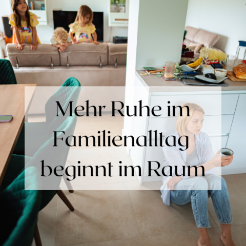 Mehr Ruhe im Familienalltag Wohnraumberatung Swetlana Fischer
